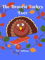 The Bravest Turkey Ever