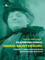 Reapresentando Maria Montessori: O percurso e a obra educativa da mulher mais interessante do século XX