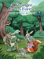 A Stranger In The Green Forest- Vol 1: How It All Began