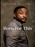 Born For This: Boldly Become Who You Were Born To Be