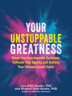 Your Unstoppable Greatness: Break Free From Imposter Syndrome, Cultivate Your Agency, and Achieve Your Ultimate Career Goals