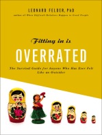 Fitting In Is Overrated: The Survival Guide for Anyone Who Has Ever Felt Like an Outsider