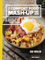 The Comfort Food Mash-Up Cookbook: 80 Delicious Recipes for Reimagining Your Favorite Dishes