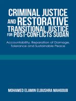 Criminal Justice and Restorative Transitional Justice for Post-Conflicts Sudan: Accountability, Reparation of Damage, Tolerance and Sustainable Peace