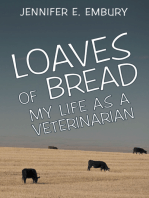 Loaves of Bread: My Life as a Veterinarian