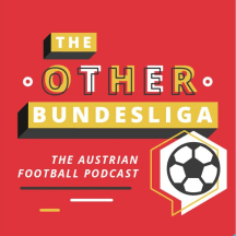 The Other Bundesliga - The Austrian Football Podcast