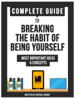 Complete Guide To: Breaking The Habit Of Being Yourself