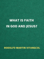 What is Faith in God and Jesus?