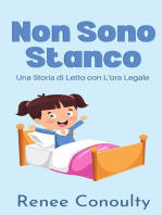 Non Sono Stanco: Una Storia di Letto con L'ora Legale: Italian