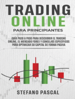 TRADING ONLINE PARA PRINCIPIANTES Guía paso a paso para descubrir el trading online, el mercado Forex y consejos específicos para optimizar su capital de forma pasiva