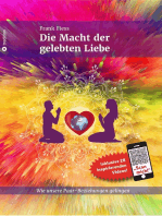 Die Macht der gelebten Liebe: Wie unsere Paar-Beziehungen gelingen