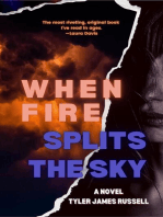 When Fire Splits the Sky