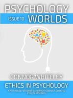 Psychology Worlds Issue 10: Ethics In Psychology A Psychology Student's And Professional's Guide To Ethical Research: Psychology Worlds, #10