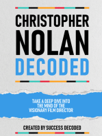 Christopher Nolan Decoded: Take A Deep Dive Into The Mind Of The Visionary Film Director (Extended Edition)
