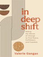In Deep Shift: Riding the Waves of Change to Find Peace, Fulfillment, and Freedom