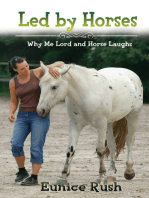 Led By Horses: Why Me Lord and Horse Laughs