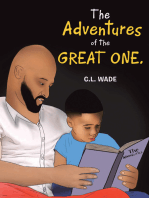 The Adventures of the Great One.: Patience Is a Virtue