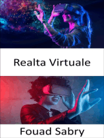 Realta Virtuale: Portare il concetto di realtà aumentata al livello successivo creando una simulazione completamente generata al computer di un mondo diverso