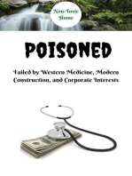 Poisoned: Failed by Western Medicine, Modern Construction, and Corporate Interests: Non-Toxic Home, #1