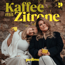 Kaffee mit Zitrone - mit Dagi & Tina
