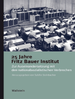 25 Jahre Fritz Bauer Institut: Zur Auseinandersetzung mit den nationalsozialistischen Verbrechen