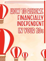 How to Become Financially Independent in Your 20s: Financial Freedom, #74