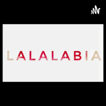 Lalalabia Podcast