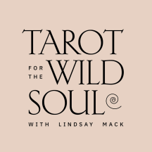 Tarot for the Wild Soul with Lindsay Mack