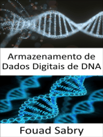 Armazenamento de Dados Digitais de DNA: Salve todos os seus ativos digitais em formato DNA