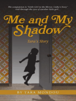 Me and My Shadow, Tara's Story