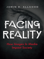 Facing Reality: How Images In Media Impact Society