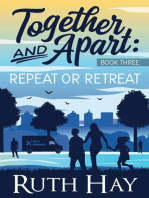 Repeat or Retreat: Together and Apart, #3