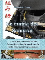 Le trame dei Samurai. L'arte dell'intreccio di fili (Kumihimo) nelle armi e nelle vesti dei guerrieri giapponesi