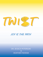 Twist: Joy Is the Path