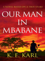 Our Man in Mbabane: A Novel Based on a True Story