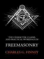 The Character Claims and Practical Workings of Freemasonry