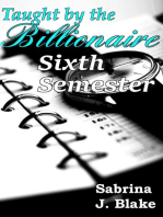 Sixth Semester: Taught by the Billionaire, #6