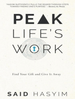 Peak Life's Work: Find Your Gift and Give It Away: Peak Productivity, #5
