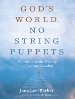 God’s World. No String Puppets: Providence in the Writings of Romano Guardini