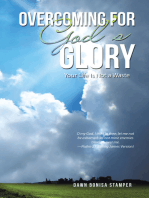 Overcoming for God’s Glory: Your Life Is Not a Waste