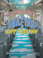 The Dao of Doug 3: the Trolleybus of Happy Destiny