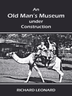 An Old Man’s Museum Under Construction