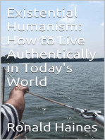 Existential Humanism: How to Live Authentically in Today's World