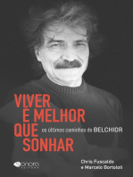 Viver é melhor que sonhar: Os últimos caminhos de Belchior