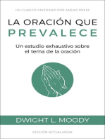 La oración que prevalece: Un estudio exhaustivo sobre el tema de la oración