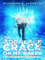 The Adralack Crack on Mt. Baker: The First of the Adralack Trilogy