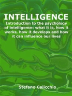 Intelligence: Introduction to the psychology of intelligence: what it is, how it works, how it develops and how it can influence our lives