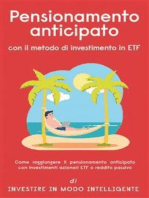 Pensionamento anticipato con il metodo di investimento in ETF: Come raggiungere il pensionamento anticipato con investimenti azionari ETF a reddito passivo