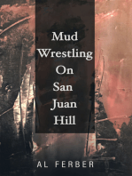 Mud Wrestling on San Juan Hill