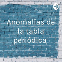 Anomalías de la tabla periódica